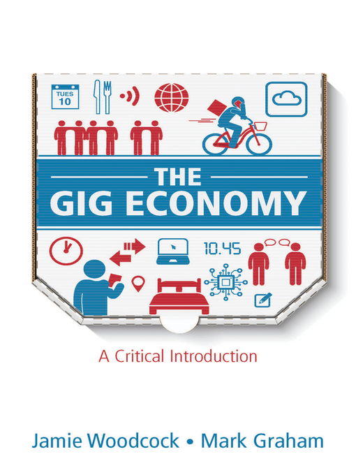 Title details for The Gig Economy by Jamie Woodcock - Available